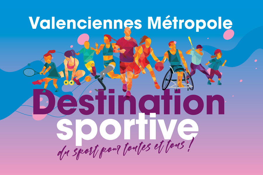 Valenciennes Métropole, destination sportive du sport pour toutes et tous !