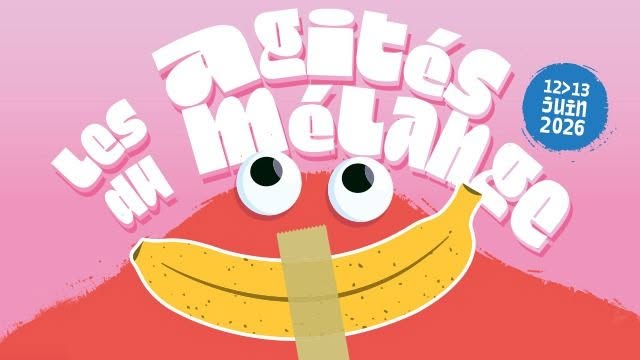 Les Agités du Mélange sont de retour les 12 et 13 juin !