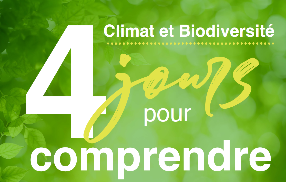 Climat et Biodiversité : 4 jours pour comprendre