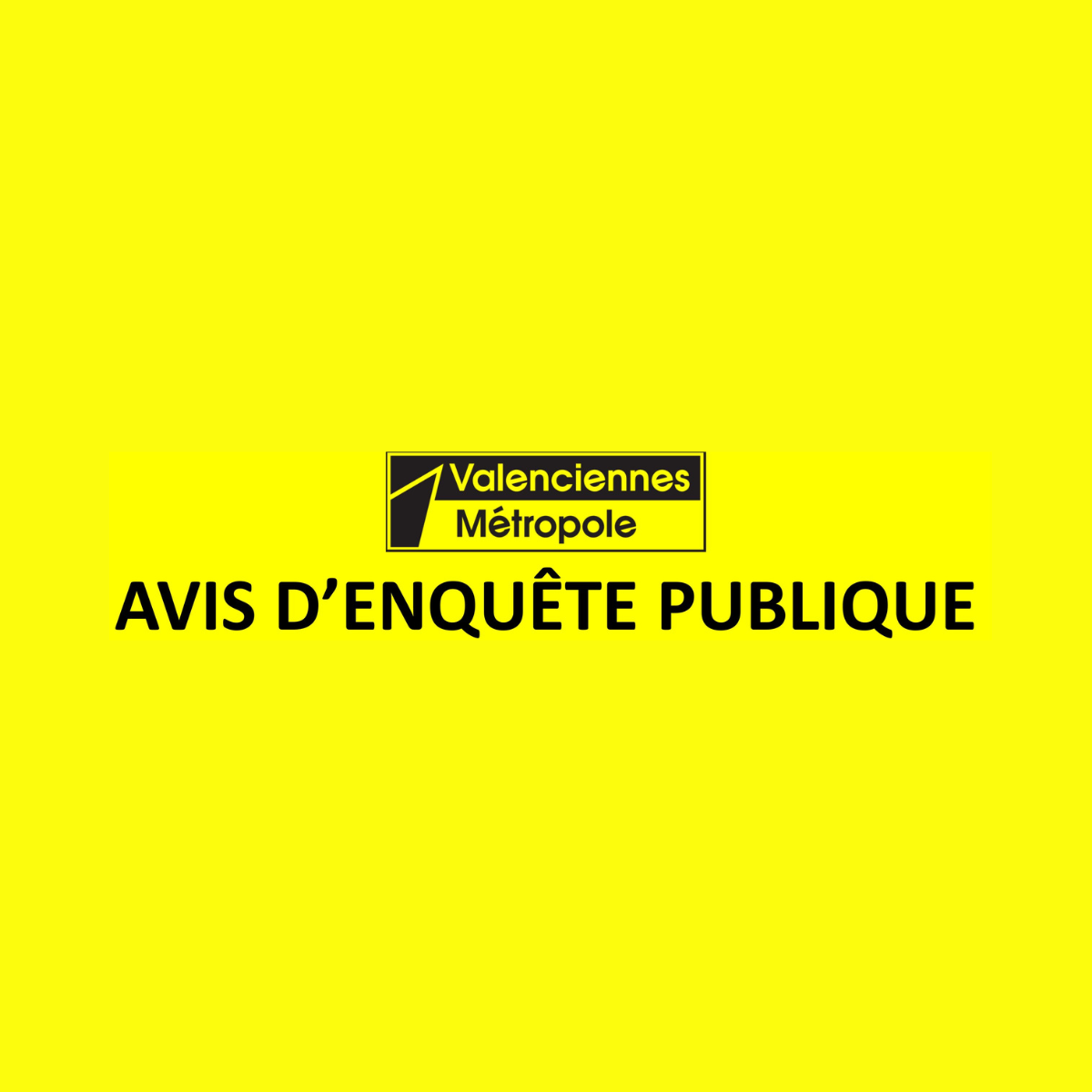 Avis d&rsquo;enquête publique : déclaration de projet valant mise en compatibilité du PLUi n°5 – Onnaing/PAVE 2